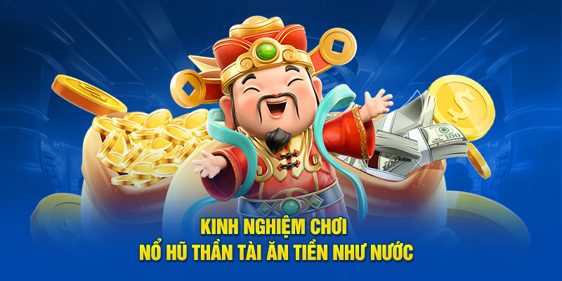 Điều kiện tiên quyết để nổ jackpot liên tục là kiên nhẫn và thuộc luật chơi